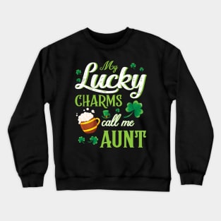 Saint Patrick Beer Shamrocks My Lucky Charms Call Me Aunt Crewneck Sweatshirt